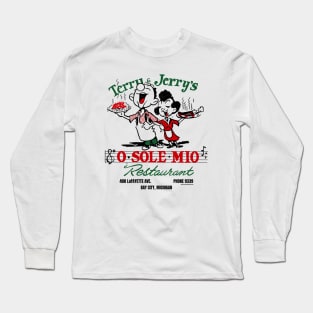 “Red Sauce Revival”- Terry & Jerry’s ‘O Sole Mio’ Restaurant, Bay City, MI Long Sleeve T-Shirt